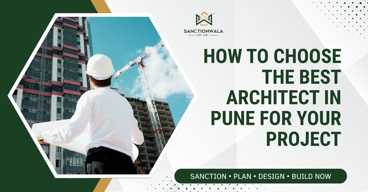 How to Choose the Best Architect in Pune for Your Project