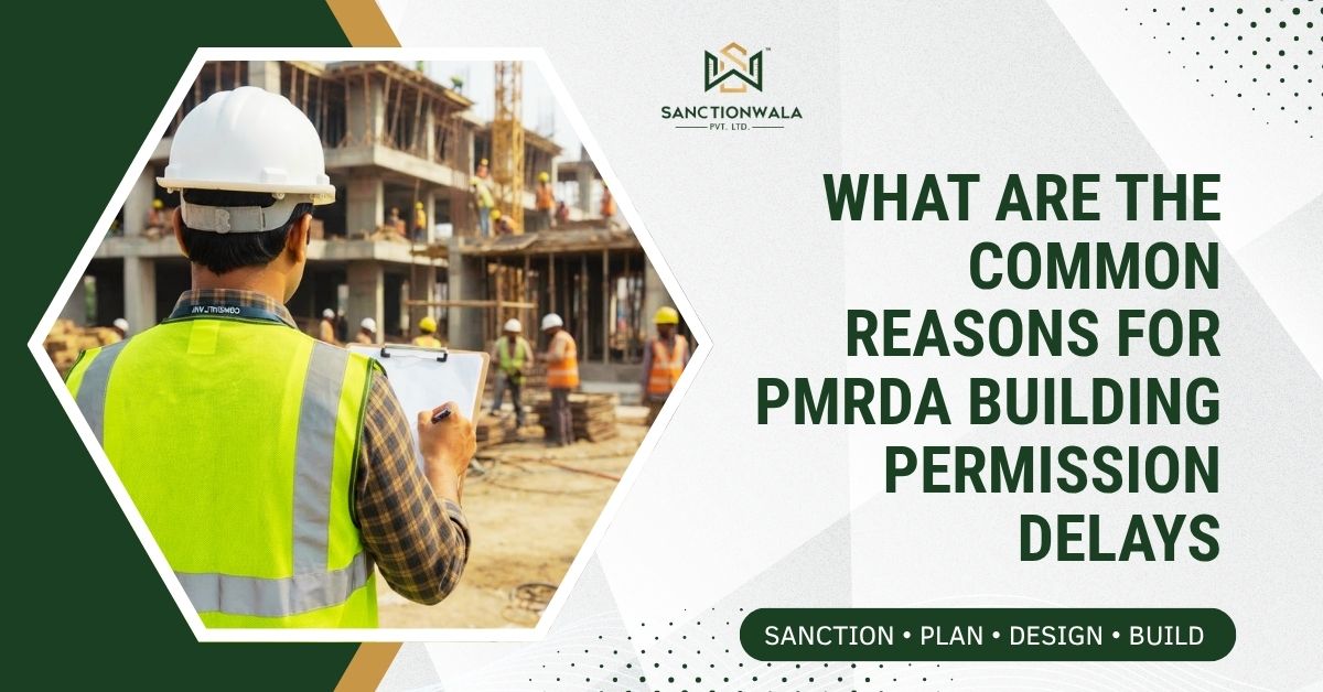 What Are The Common Reasons For PMRDA Building Permission Delays
