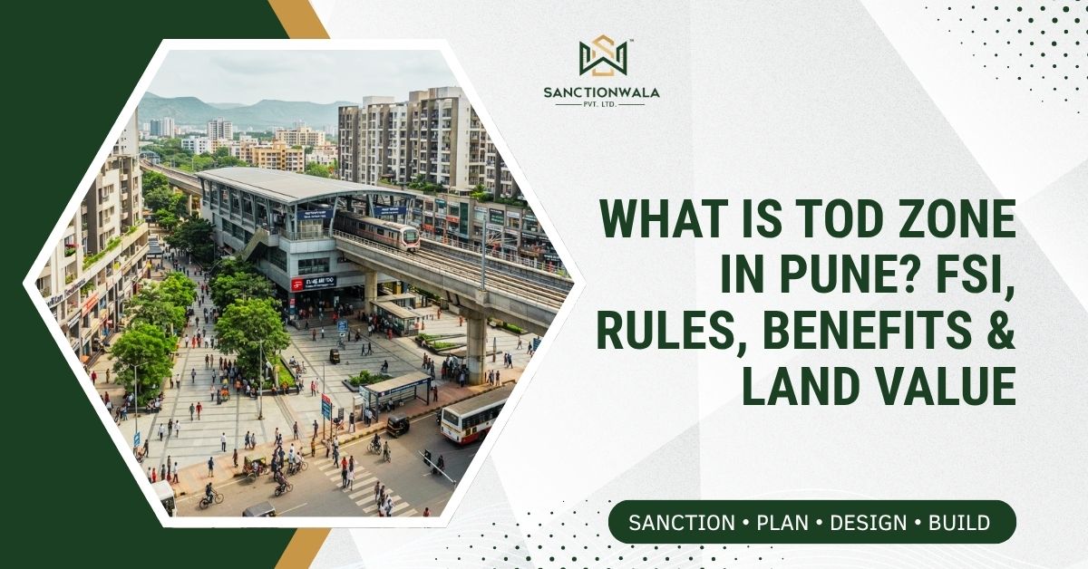 What Is TOD Zone in Pune FSI, Rules, Benefits & Land Value