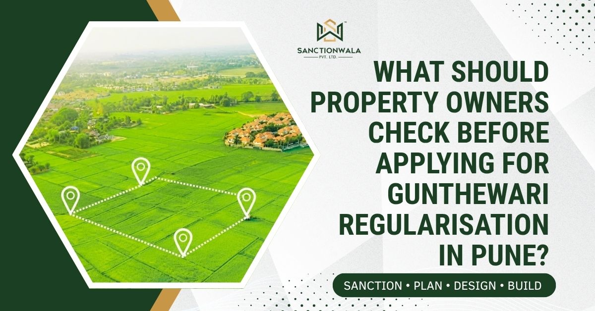 What Should Property Owners Check Before Applying for Gunthewari Regularisation in Pune
